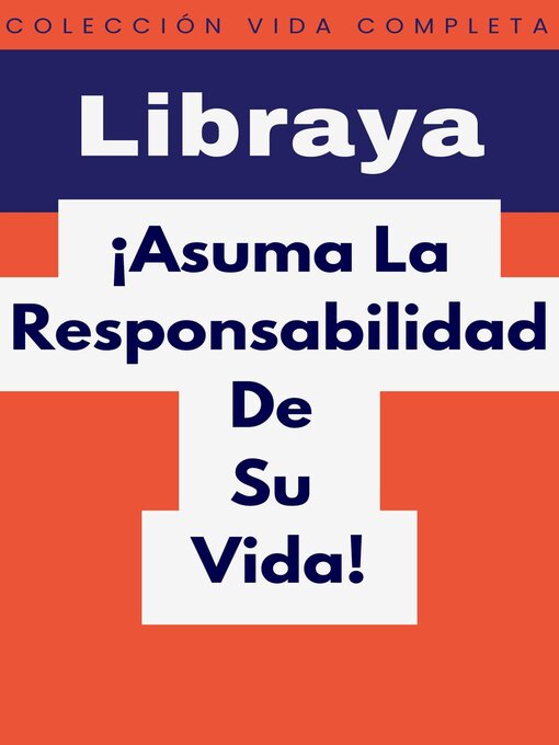 Cover image for ¡Asuma La Responsabilidad De Su Vida!